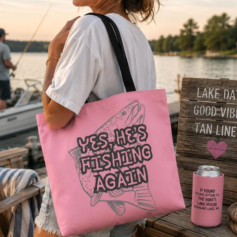 Fishing Wife Tote Bag, Yes He's Fishing Again Tote, Lake Life Bag for Women, Fisherman Wife Gift, Funny Fishing Tote, Beach Lake Weekend Bag