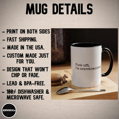 Funny Overstimulated Mug, Sarcastic Mental Health Coffee Cup, Funny Gift For Her, Introvert Mug, Sensory Overload Mug, Funny Mom Gift