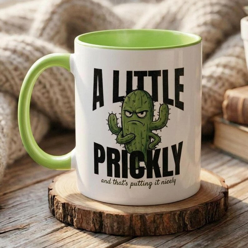 A Little Prickly Mug, Funny Cactus Coffee Mug, Sarcastic Mug, Funny Gift for Her, Grumpy Cactus Mug, Introvert Gift, Funny Coworker Mug