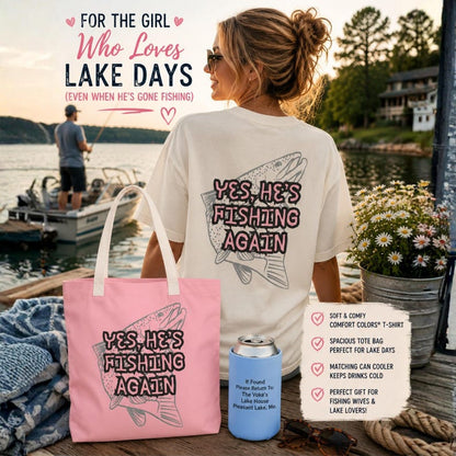 Fishing Wife Tote Bag, Yes He's Fishing Again Tote, Lake Life Bag for Women, Fisherman Wife Gift, Funny Fishing Tote, Beach Lake Weekend Bag