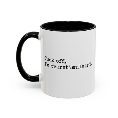 Funny Overstimulated Mug, Sarcastic Mental Health Coffee Cup, Funny Gift For Her, Introvert Mug, Sensory Overload Mug, Funny Mom Gift