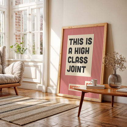 High Class Joint Poster Print, Funny Upscale Quote Wall Art, Retro Striped Decor, Home Bar Lounge Sign, Host Gift