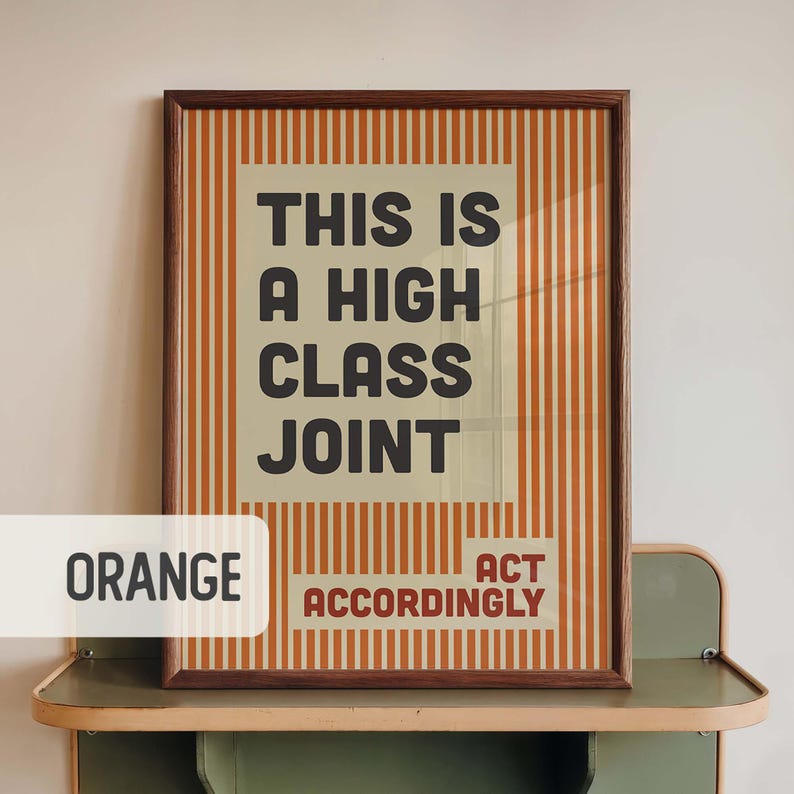 High Class Joint Poster Print, Funny Upscale Quote Wall Art, Retro Striped Decor, Home Bar Lounge Sign, Host Gift