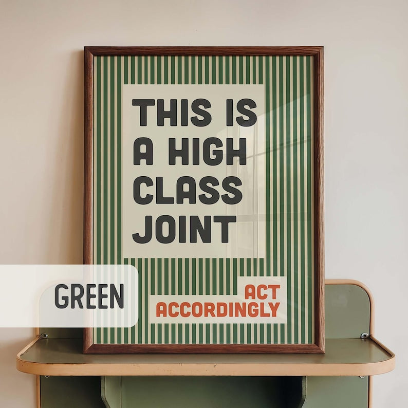 High Class Joint Poster Print, Funny Upscale Quote Wall Art, Retro Striped Decor, Home Bar Lounge Sign, Host Gift