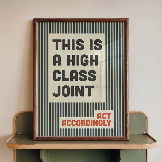 High Class Joint Poster Print, Funny Upscale Quote Wall Art, Retro Striped Decor, Home Bar Lounge Sign, Host Gift