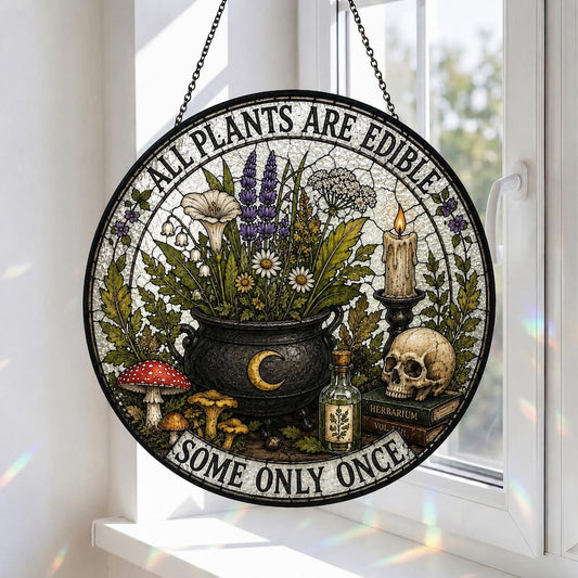 All Plants Are Edible Some Only Once Suncatcher, Witch Cottage Stained Glass Decor, Herbal Apothecary Window Hanging Gift