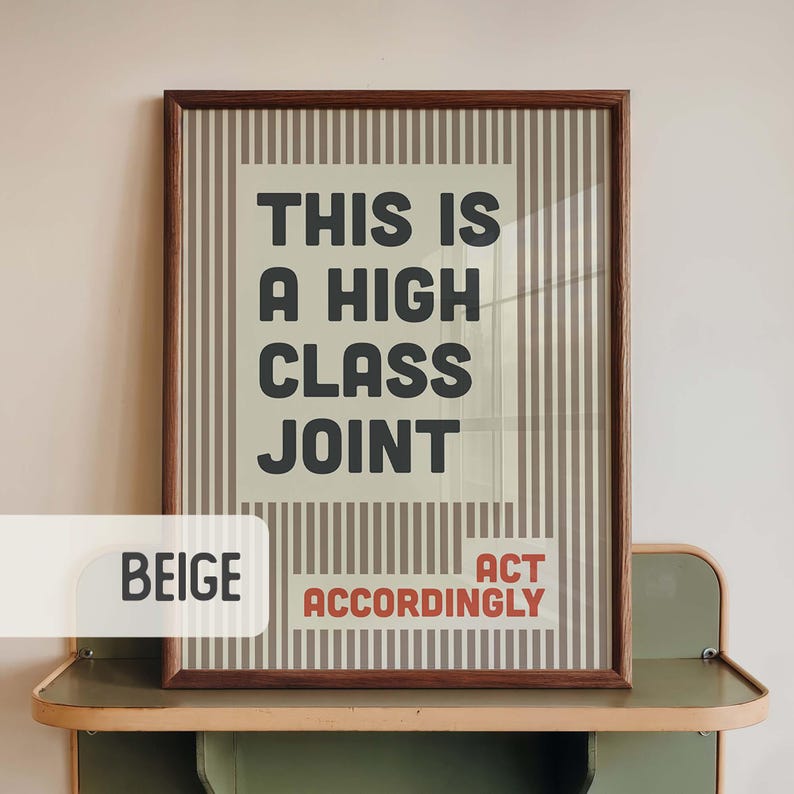 High Class Joint Poster Print, Funny Upscale Quote Wall Art, Retro Striped Decor, Home Bar Lounge Sign, Host Gift
