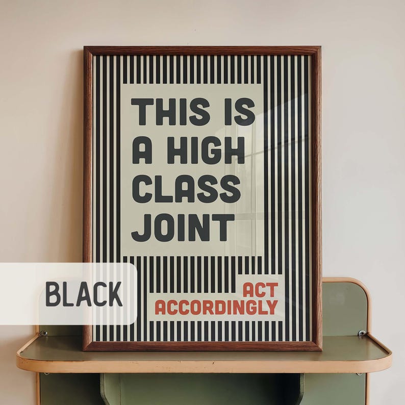 High Class Joint Poster Print, Funny Upscale Quote Wall Art, Retro Striped Decor, Home Bar Lounge Sign, Host Gift