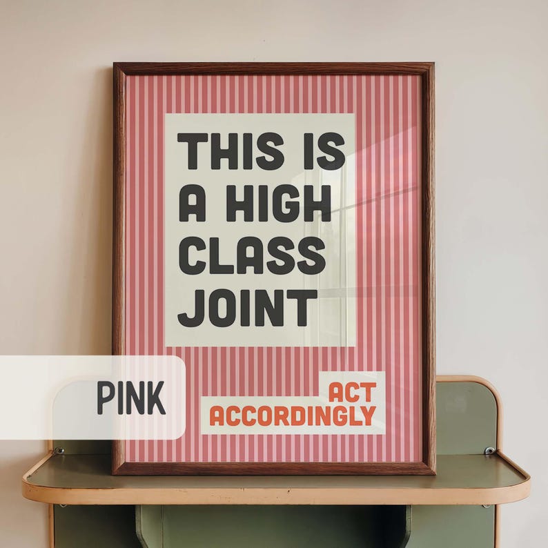 High Class Joint Poster Print, Funny Upscale Quote Wall Art, Retro Striped Decor, Home Bar Lounge Sign, Host Gift