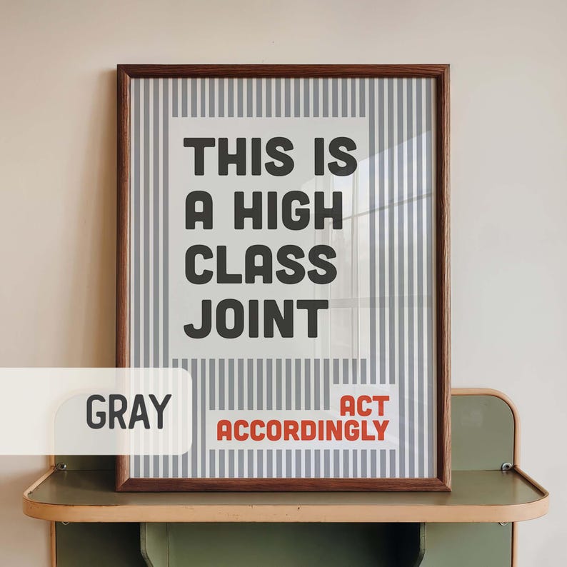 High Class Joint Poster Print, Funny Upscale Quote Wall Art, Retro Striped Decor, Home Bar Lounge Sign, Host Gift