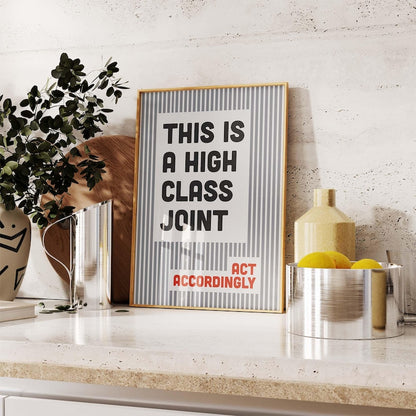 High Class Joint Poster Print, Funny Upscale Quote Wall Art, Retro Striped Decor, Home Bar Lounge Sign, Host Gift