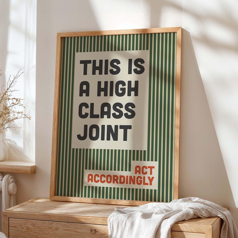 High Class Joint Poster Print, Funny Upscale Quote Wall Art, Retro Striped Decor, Home Bar Lounge Sign, Host Gift
