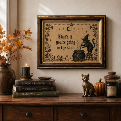 That's It You're Going in the Soup Wall Art, Funny Black Cat Witch Poster, Cross Stitch Look Printed Decor, Gothic Cottagecore Print