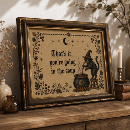 That's It You're Going in the Soup Wall Art, Funny Black Cat Witch Poster, Cross Stitch Look Printed Decor, Gothic Cottagecore Print