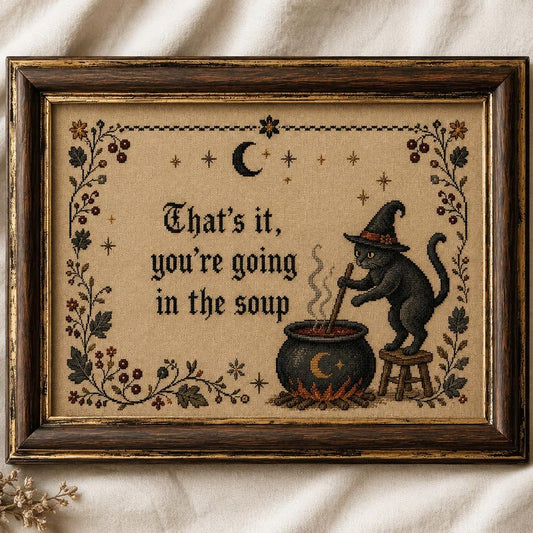 That's It You're Going in the Soup Wall Art, Funny Black Cat Witch Poster, Cross Stitch Look Printed Decor, Gothic Cottagecore Print