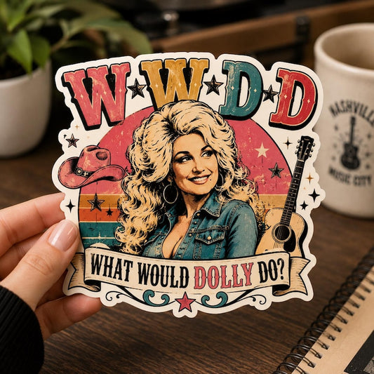 What Would Dolly Do? Vinyl Stickers: Retro Cowgirl, Waterproof Decal, Kindle Stickers, Magnetic Bookmark, Fridge Magnet