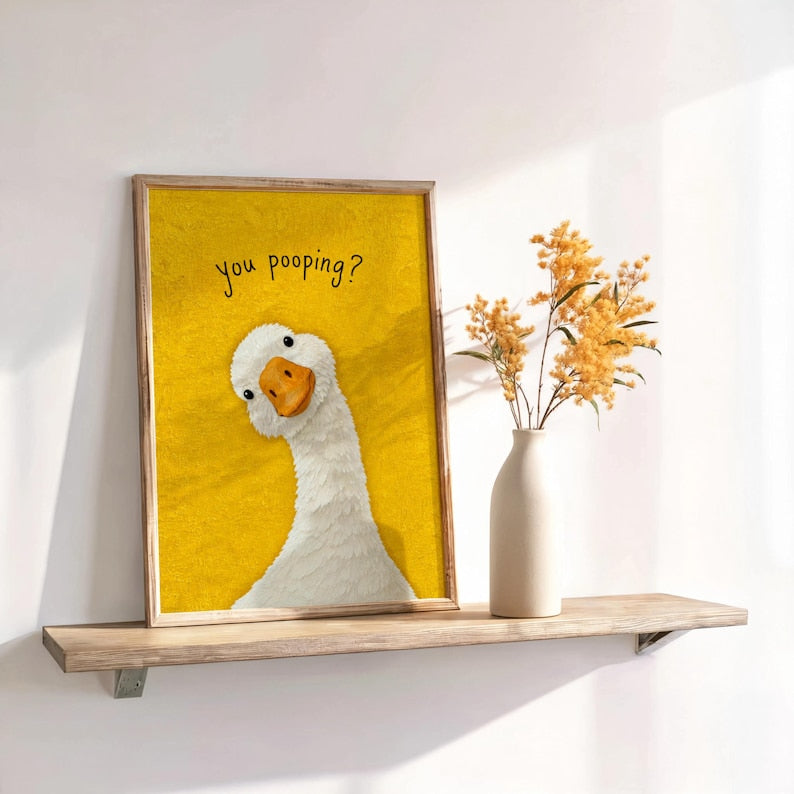 Funny You Poopin Goose Bathroom Sign, Quirky Quirky Restroom Decor, Humorous Farm Animal Poster, Geese Wall Art Print Gift