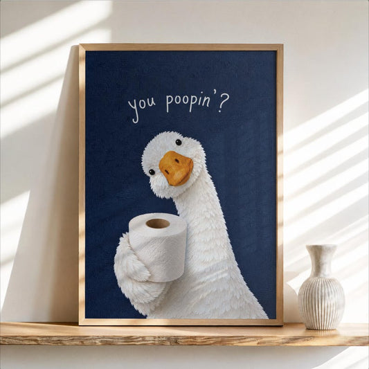 You Poopin Goose with Toilet Paper Wall Art, Funny Bathroom Decor, Quirky Cottagecore Bird Print, Humorous Geese Loo Sign