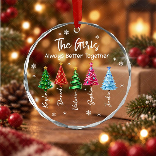 Personalized Friend Christmas Ornament, The Girls Better Together Tree Circle Glass