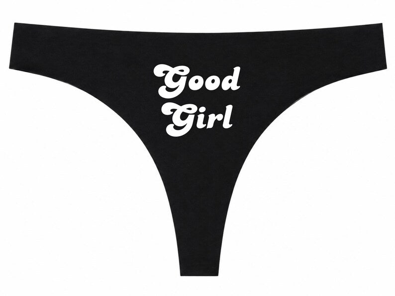 Good Girl Thong • Cheeky Ladies Underwear • Funny Knickers • Kinky Gift for Her • Naughty Lingerie